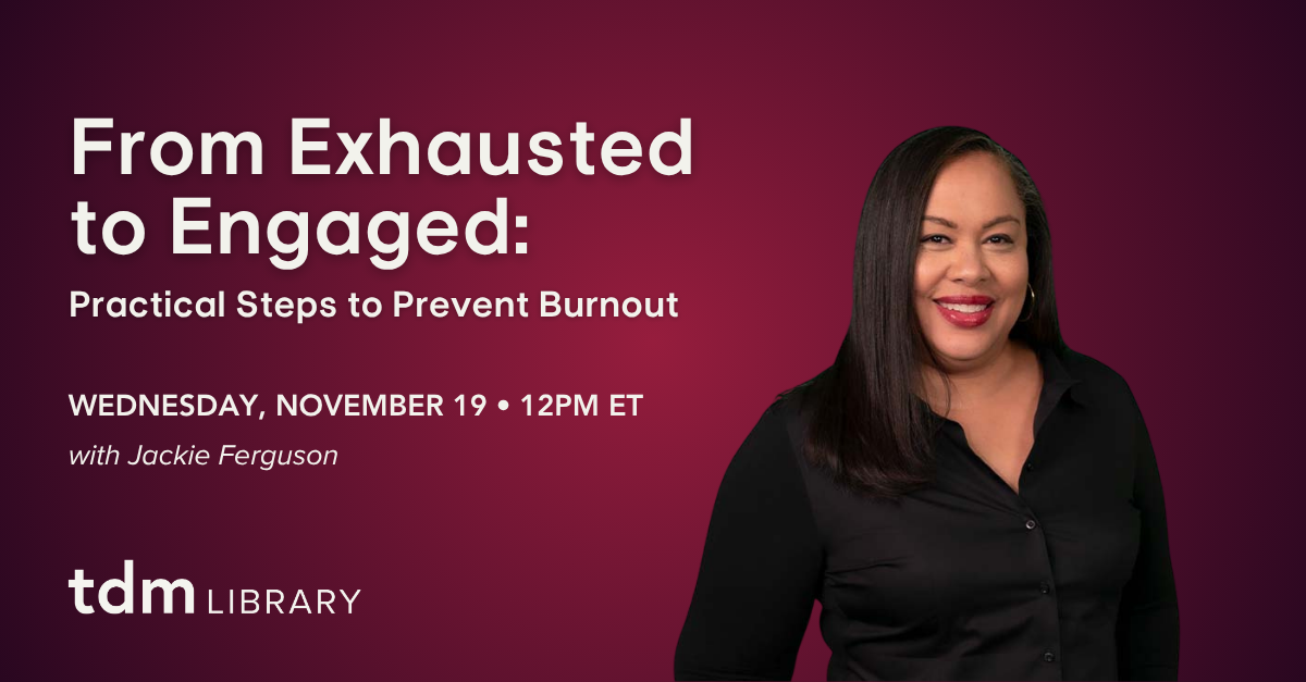 From Exhausted to Engaged: Practical Steps to Prevent Burnout with Jackie Ferguson