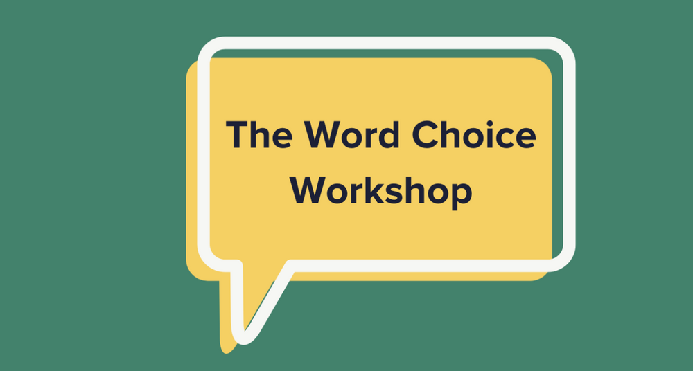 The Word Choice Workshop