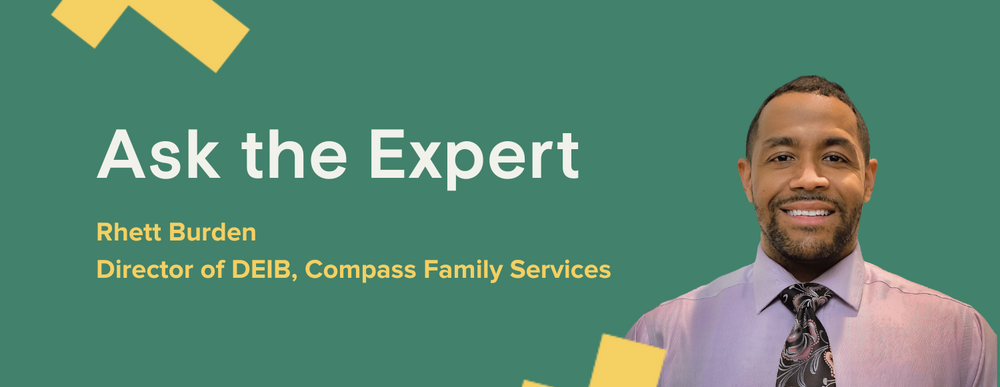 Rhett Burden, Director of Diversity, Equity, Inclusion, and Belonging, Compass Family Services
