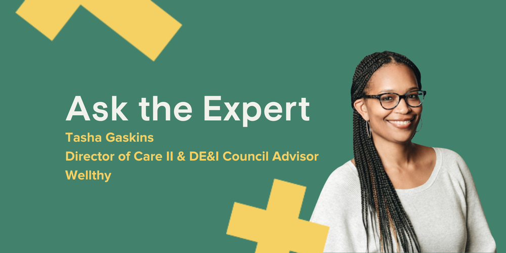 Tasha Gaskins, Director of Care II & DE&I Council Advisor at Wellthy 