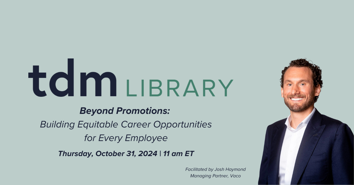 TDM Library Webinar - facilitated by Josh Haymon, Managing Partner, Vaco