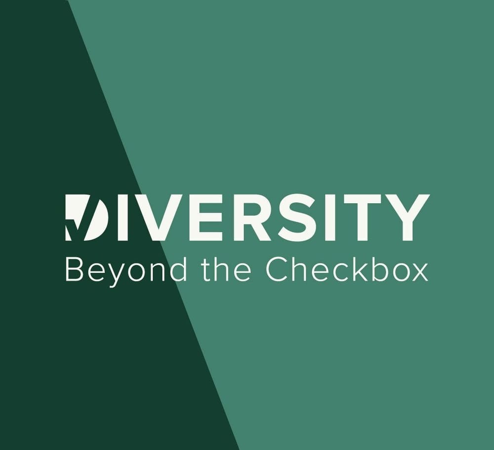 Diversity Beyond the Checkbox