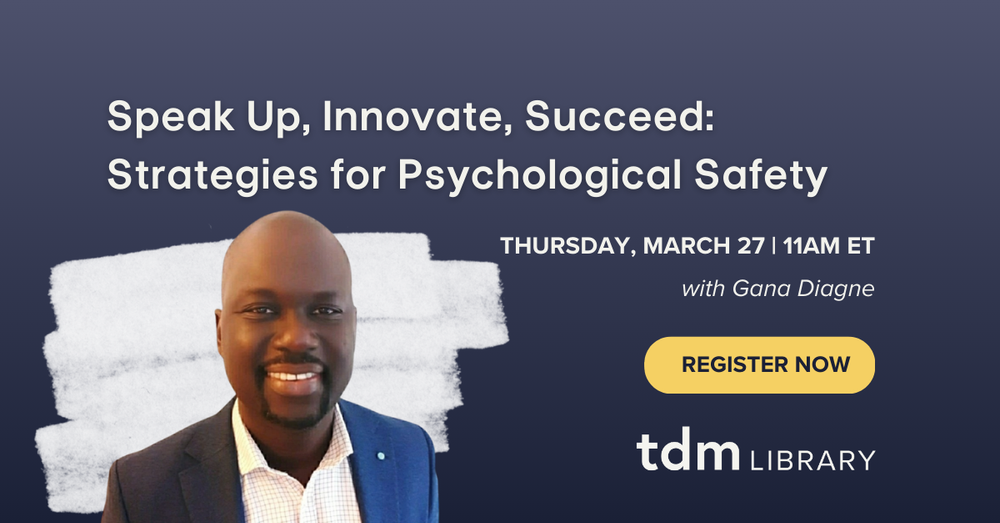 Speak Up, Innovate, Succeed: Strategies for Psychological Safety with Gana Diagne